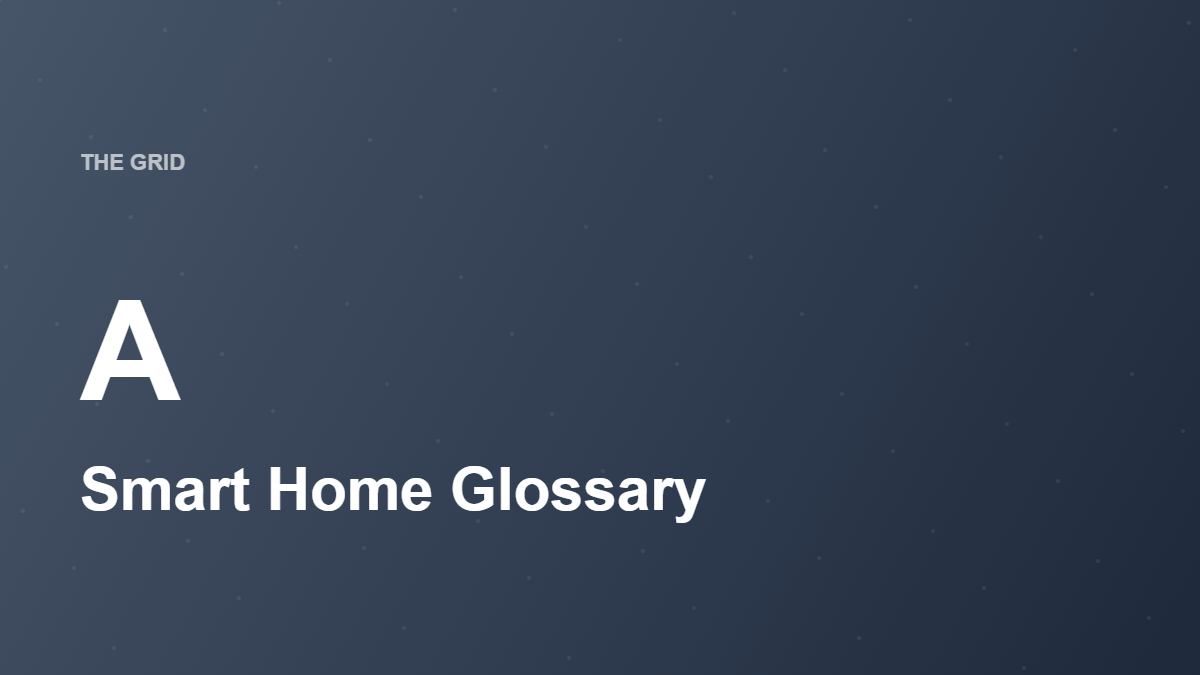 Smart Home Glossary: 50+ Terms Explained Simply