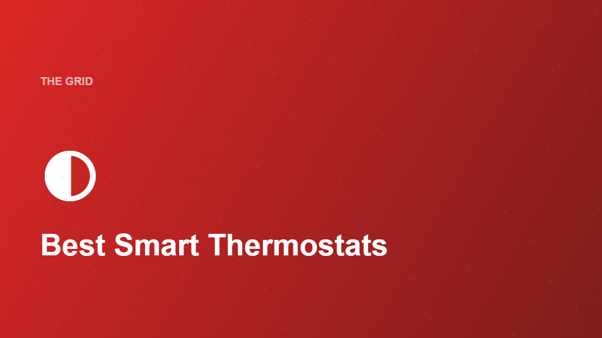 The 7 Best Smart Thermostats for 2026