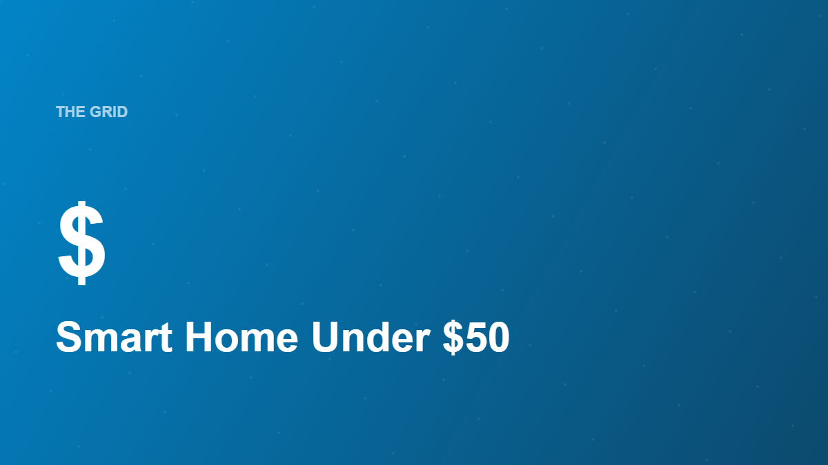 Smart Home Under $50